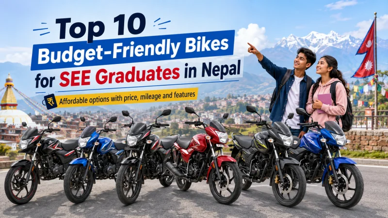 Top 10 Budget-Friendly Bikes for SEE Graduates in Nepal